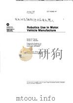 ROBOTICS USE IN MOTOR VEHICLE MANUFACTURE     PDF电子版封面    WILLIAM R.TANNER 