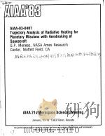 TRAJECTORY ANALYSIS OF RADIATIVE HEATING FOR PLANETARY MISSIONS WITH AREOBRAKING OF SPACECRAFT     PDF电子版封面     