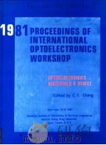 PROCEEDINGS OF INTERNATIONAL OPTOELECTRONICS WORKSHOP 1981:OPTOELECTRONICS MATERIALS DEVICE（ PDF版）
