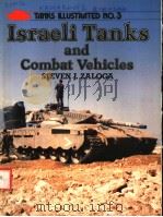 ISRAELI TANKS AND COMBAT VEHICLES  TANKS ILLUSTRATED NO.3     PDF电子版封面  0853685800  STEVEN J.ZALOGA 