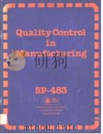 QUALITY CONTROL IN MANUFACTURING SP-483     PDF电子版封面  0898832543   