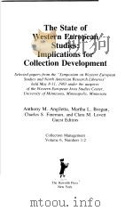 THE STATE OF WESTERN EUROPEAN STUDIES:IMPLICATIONS FOR COLLECTION DEVELOPMENT     PDF电子版封面    ANTHONY M.ANGILETTA  MARTHA L. 