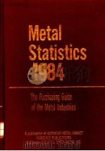 THE PURCHASING GUIDE OF THE METAL INDUSTRIES METAL STATISTICS 1984     PDF电子版封面     
