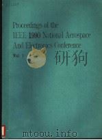 PROCEEDINGS OF THE IEEE 1990 NATIONAL AEROSPACE AND ELECTRONINCS CONFERENCE  VOLUME 1     PDF电子版封面     