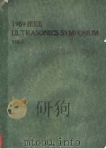 IEEE 1989 ULTRASONICS SYMPOSIUM:PROCEEDINGS  VOLUME 1（ PDF版）