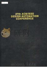 27TH ACM/IEEE DESIGN AUTOMATION CONFERENCE     PDF电子版封面     