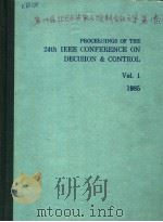 PROCEEDINGS OF THE 24TH IEEE CONFERENCE ON DECISION & CONTROL  VOL.1 1985     PDF电子版封面     