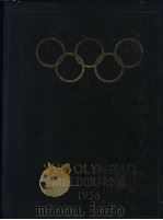 THE OFFICIAL REPORT OF THE ORGANIZING COMMITTEE FOR THE GAMES OF THE 16 OLYMPIAD MELBOURNE 1956     PDF电子版封面     