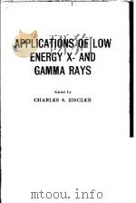 APPLICATIONS OF LOW ENERGY X-AND GAMMA RAYS（ PDF版）