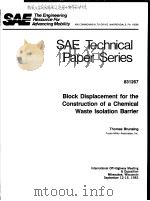 SAE TECHNICAL PAPER SERIES 831267 BLOCK DISPLACEMENT FOR THE CONSTRUCTION OF A CHEMICAL WASTE LSOLAT（ PDF版）