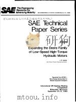 SAE TECHNICAL PAPER SERIES 831273 EXPANDING THE DEERE FAMILY OF LOW-SPEED HIGH-TORQUE HYDRAULIC MOTO     PDF电子版封面    J.B.AGNESS 