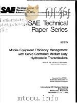 SAE TECHNICAL PAPER SERIES 831275 MOBILE EQUIPMENT EFFICIENCY MANAGEMENT WITH SERVO CONTROLLED MEDIU     PDF电子版封面    WALTER E.HULL AND GARY D.MCCON 