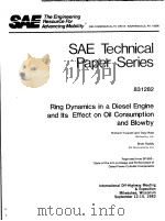 SAE TECHNICAL PAPER SERIES 831282 RING DYNAMICS IN A DIESEL ENGINE AND ITS EFFECT ON OIL CONSUMPTION     PDF电子版封面     