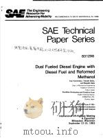 SAE TECHNICAL PAPER SERIES 831298 DUAL FUELED DIESEL ENGINE WITH DIESEL FUEL AND REFORMED METHANOL（ PDF版）