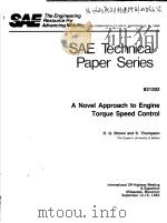 SAE TECHNICAL PAPER SERIES 831302 A NOVEL APPROACH TO ENGINE TORQUE SPEED CONTROL     PDF电子版封面    D.G.BROWN AND S.THOMPSON 