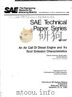 SAE TECHNICAL PAPER SERIES 831297 AN AIR CELL DI DIESEL ENGINE AND ITS SOOT EMISSION CHARACTERISTICS     PDF电子版封面     