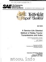 SAE TECHNICAL PAPER SERIES 831305 A SERVICE-LIFE ORIENTED METHOD OF RATING TRACTOR TRANSMISSIONS AND     PDF电子版封面     