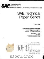 SAE TECHNICAL PAPER SERIES 831324 DIESEL ENGINE HEALTH:LASER DIAGNOSTICS（ PDF版）