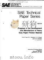 SAE TECHNICAL PAPER SERIES 831314 PROGRESS IN THE DEVELOPMENT AND MANUFACTURE OF HEAVY DUTY PAPER FR（ PDF版）