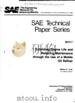 SAE TECHNICAL PAPER SERIES 831317 EXTENDING ENGINE LIFE AND REDUCING MAINTENANCE THROUGH THE USE OF（ PDF版）