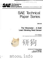 SAE TECHNICAL PAPER SERIES 831319 THE VIBROMETER-A DRAFT LOAD VIBRATING REED SENSOR     PDF电子版封面    N.M.STEFANO 