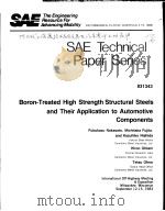 SAE TECHNICAL PAPER SERIES 831343 BORON-TREATED HIGH STRENGTH STRUCTURAL STEELS AND THEIR APPLICATIO     PDF电子版封面     