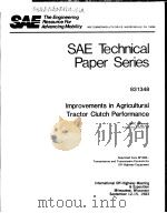 SAE TECHNICAL PAPER SERIES 831348 IMPROVEMENTS IN AGRICULTURAL TRACTOR CLUTCH PERFORMANCE（ PDF版）