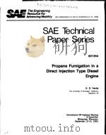 SAE TECHNICAL PAPER SERIES 831354 PROPANE FUMIGATION IN A DIRECT INJECTION TYPE DIESEL ENGINE（ PDF版）