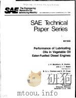 SAE TECHNICAL PAPER SERIES 831355 PERFORMANCE OF LUBRICATING OILS IN VEGETABLE OIL ESTER-FUELLED DIE     PDF电子版封面    J.H.BLACKBURN  R.PINCHIN AND J 