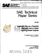 SAE TECHNICAL PAPER SERIES 831359 VEGETABLE OILS AS A POTENTIAL ALTERNATE FUEL IN DIRECT INJECTION D（ PDF版）