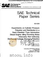 SAE TECHNICAL PAPER SERIES 831329 EXPERIMENTS ON CYLINDER PRESSURE PULSATION AND DISTRIBUTION IN A S     PDF电子版封面     