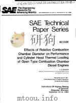 SAE TECHNICAL PAPER SERIES 831336 EFFECTS OF RELATIVE COMBUSTION CHAMBER DIAMETER ON PERFORMANCE AND     PDF电子版封面    A.S.KHATCHIAN 