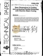 TECHNICAL PAPER FC83-278 NEW DIMENSIONS IN COATION AND LAMINATING FLEXIBLE SUBSTRATES WITH ELECTRON     PDF电子版封面     