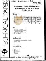 TECHNICAL PAPER MR83-187 ESTABLISH CUTTER PERFORMANCE REQUIREMENTS FOR IMPROVED PRODUCTIVITY（ PDF版）