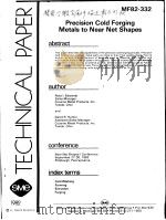 TECHNICAL PAPER MF82-332 PRECISION COLD FORGING METALS TO NEAR NET SHAPES（ PDF版）