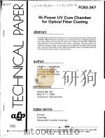 TECHNICAL PAPER FC83-267 HI-POWER UV CURE CHAMBER FOR OPTICAL FIBER COATING     PDF电子版封面     