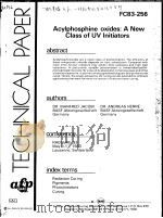 TECHNICAL PAPER FC83-256 ACYLPHOSPHINE OXIDES：A NEW CLASS OF UV INITIATORS     PDF电子版封面     