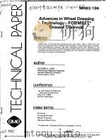 TECHNICAL PAPER MR83-196 ADVANCES IN WHEEL DRESSING TECHNOLOGY FORMSET* DRESSER DIAMOND     PDF电子版封面     