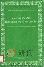 CLEARING THE AIR:REFORMING THE CLEAN AIR ACT（ PDF版）