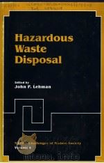 HAZARDOUS WASTE DISPOSAL VOLUME 4     PDF电子版封面  0306411717  JOHN P.LEHMAN 