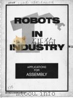 ROBOTS IN INDUSTRY：APPLICATIONS FOR ASSEMBLY     PDF电子版封面  0896710394   