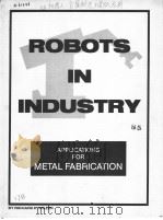 ROBOTS IN INDUSTRY：APPLICATIONS FOR METAL FABRICATION（ PDF版）