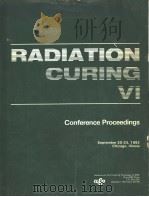 RADIATION CURING 6 CONFERENCE PROCEEDINGS   1982  PDF电子版封面  0872630889   