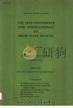 THE 14TH CONFERENCE (1982 INTERNATIONAL) ON SOLID STATE DEVICES     PDF电子版封面     