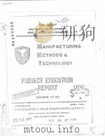 U.S.ARMY MATERIEL DEVELOPMENT AND READINESS COMMAND MANUFACTURING METHODS & TECHNOLOGY PROJECT EXECU     PDF电子版封面     