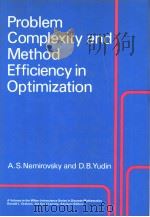 PROBLEM COMPLEXITY AND METHOD EFFICIENCY IN OPTIMIZATION     PDF电子版封面    A.S.NEMIROVSKY  D.B.YUDIN  E.R 
