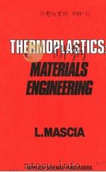 THERMOPLASTICS:MATERIALS ENGINEERING     PDF电子版封面  085334146X  L.MASCIA 