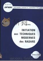 INITIATION AUX TECHNIQUES MODERNES DES RADARS     PDF电子版封面  2854280784  LEO THOUREL 