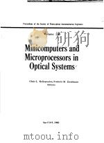 MINICOMPUTERS AND MICROPROCESSORS IN OPTICAL SYSTEMS volume 230     PDF电子版封面  0892522593  CHRIS L.KOLIOPOULOS  FREDERIC 