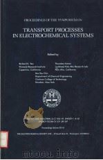 PROCEEDINGS OF THE SYMPOSIA ON TRANSPORT PROCESSES IN ELECTROCHEMICAL SYSTEMS VOLUME 82-10     PDF电子版封面    RICHARD S.YEO  THEODORE KATAN 